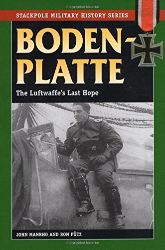 Bodenplatte: The Luftwaffe's Last Hope (Stackpole Military History)