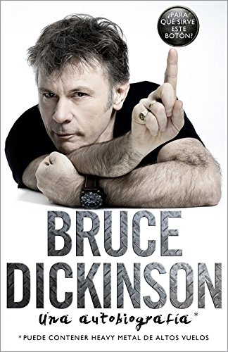 Bruce Dickinson: Una autobiografía (Música y cine) Bruce Dickinson: Una autobiografía (Música y cine)