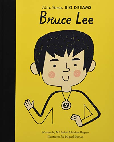 Bruce Lee: 29 (Little People, Big Dreams)