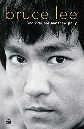 Bruce Lee. Una vida