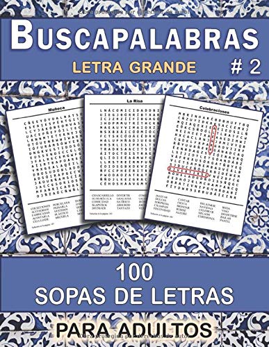 Buscapalabras: 100 Sopas de Letras para Adultos, con Letra Grande # 2 (Pasatiempos Divertidos) Buscapalabras: 100 Sopas de Letras para Adultos, con Letra Grande # 2 (Pasatiempos Divertidos)