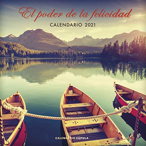 Calendario El poder de la felicidad 2021 (Calendarios y agendas)