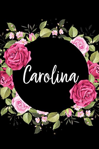 Carolina: Cuaderno de notas Nombre personalizado Carolina, El mejor Regalo de cumpleaños o Navidad o San Valentin o acción de gracias para la esposa, ... hija-Diseño: floral,110 páginas rayadas. Carolina: Cuaderno de notas Nombre personalizado Carolina, El mejor Regalo de cumpleaños o Navidad o San Valentin o acción de gracias para la esposa, ... hija-Diseño: floral,110 páginas rayadas.