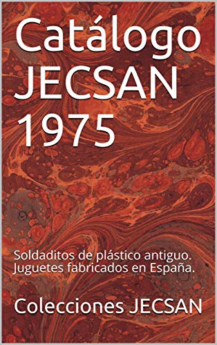 Catálogo JECSAN 1975: Soldaditos de plástico antiguo. Juguetes fabricados en España.