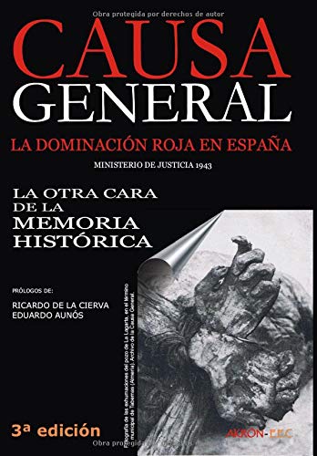Causa General: La dominación roja en España. La otra cara de la Memoria Histórica (Historia)