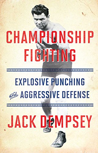 CHAMPIONSHIP FIGHTING: Explosive Punching and Aggressive Defense CHAMPIONSHIP FIGHTING: Explosive Punching and Aggressive Defense