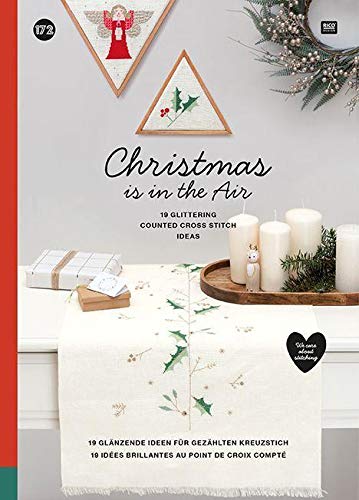 Christmas is in the Air: 19 glänzende Ideen für gezählten Kreuzstich Christmas is in the Air: 19 glänzende Ideen für gezählten Kreuzstich