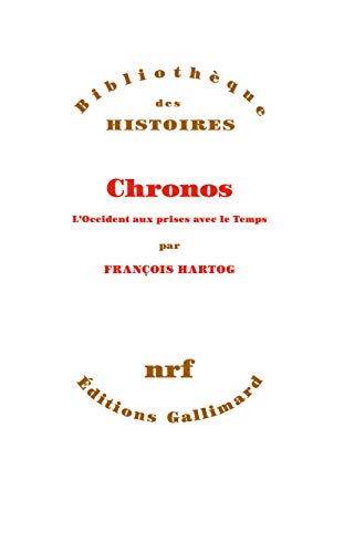 Chronos: L'Occident aux prises avec le Temps (Bibliothèque des histoires)