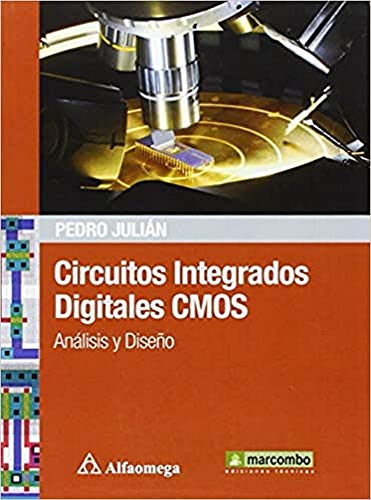 Circuitos integrados digitales CMOS: Anáilisis y diseño Circuitos integrados digitales CMOS: Anáilisis y diseño