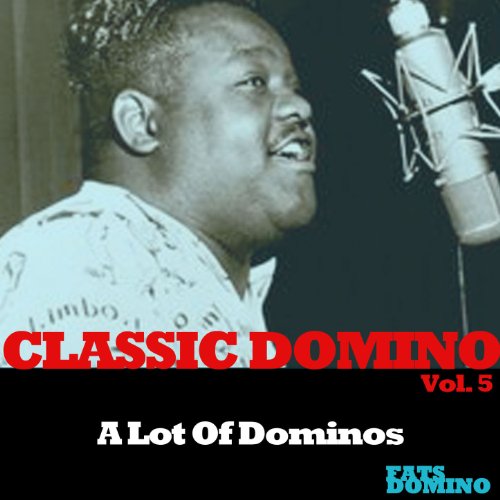 Classic Domino, Vol. 5: A Lot of Dominos Classic Domino, Vol. 5: A Lot of Dominos