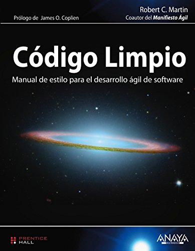 Código Limpio: Manual de estilo para el desarrollo ágil de software (Programación) Código Limpio: Manual de estilo para el desarrollo ágil de software (Programación)