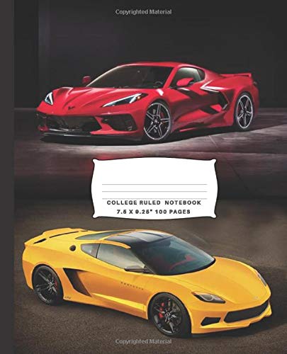 College Ruled Notebook: Blank lined book for fans of the Chevrolet Corvette C8 (Mid Engine Corvette Model 2020)