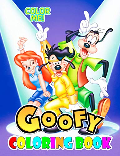 Color Me - Goofy Coloring Book: The Ultimate Creative Goofy Coloring Books For Adult Awesome Exclusive Images