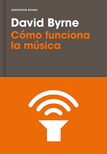 Cómo funciona la música (Reservoir Narrativa) Cómo funciona la música (Reservoir Narrativa)