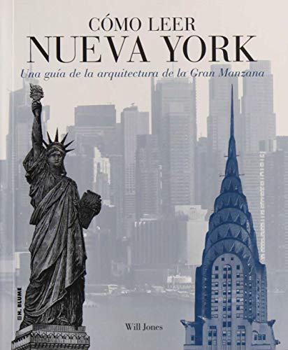 Cómo leer Nueva York: Una guía de la arquitectura de la Gran Manzana Cómo leer Nueva York: Una guía de la arquitectura de la Gran Manzana