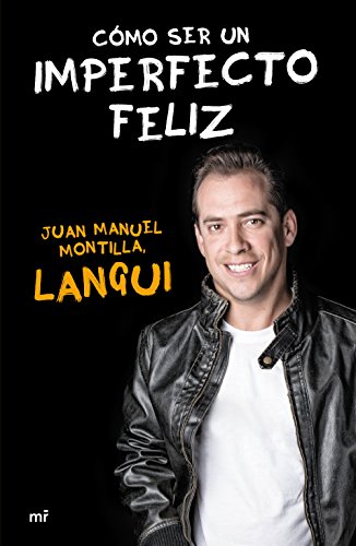 Cómo ser un imperfecto feliz (Fuera de Colección) Cómo ser un imperfecto feliz (Fuera de Colección)