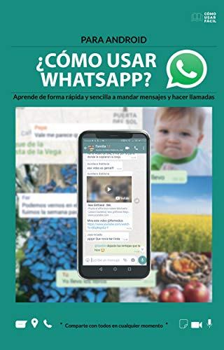 ¿Cómo usar WhatsApp? Para Android: Aprende de forma rápida y sencilla a utilizar WhatsApp (Cómo usar fácil nº 1)