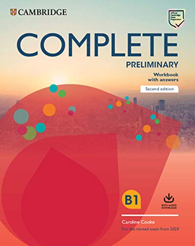Complete preliminary. For the revised exam from 2020. Workbook with answers. Per le Scuole superiori