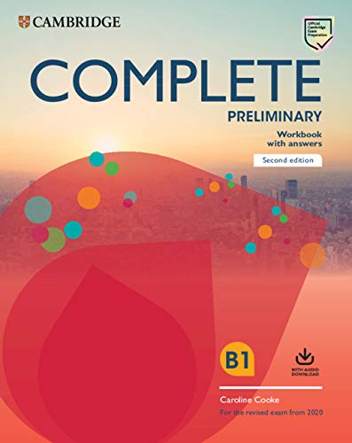 Complete preliminary. For the revised exam from 2020. Workbook with answers. Per le Scuole superiori Complete preliminary. For the revised exam from 2020. Workbook with answers. Per le Scuole superiori