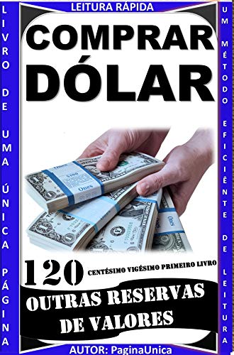 COMPRAR DÓLAR O: OUTRAS RESERVAS DE VALORES (Portuguese Edition)