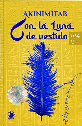 Con la Luna de Vestido 104-131: Akinimitab Con la Luna de Vestido 104-131: Akinimitab