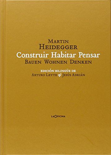 Construir Habitar Pensar (Bauen Wohnen Denken)