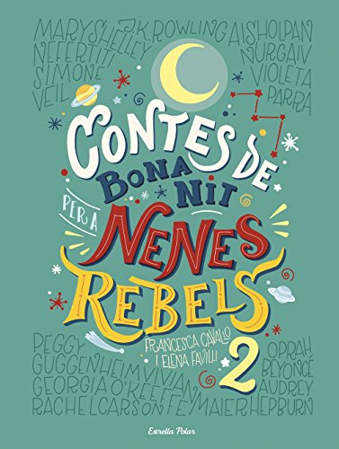 Contes de bona nit per a nenes rebels 2 Contes de bona nit per a nenes rebels 2