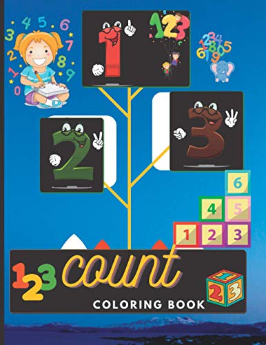 count C O L O R I N G B O O K: Big Activity Workbook for Toddlers & Kids , Fun with Numbers, Shapes, Colors,