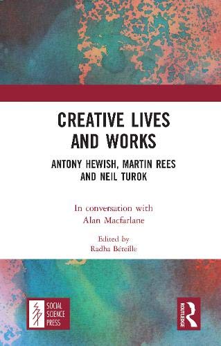 Creative Lives and Works: Antony Hewish, Martin Rees and Neil Turok