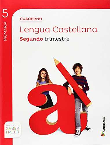 CUADERNO LENGUA 5 PRIMARIA 2 TRIM SABER HACER - 9788468014562