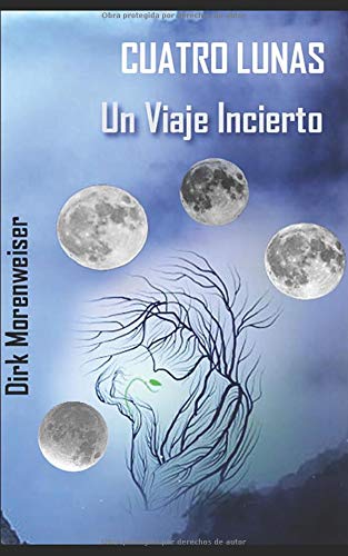 Cuatro Lunas: Un Viaje Incierto Cuatro Lunas: Un Viaje Incierto