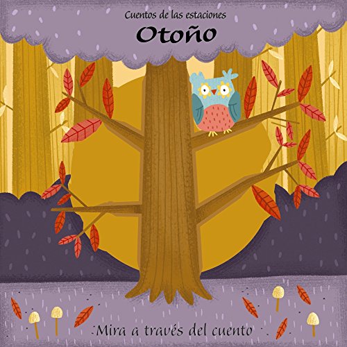 Cuentos de las estaciones. Otoño (Castellano - A Partir De 0 Años - Proyecto De 0 A 3 Años - Libros Manipulativos)