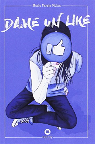 DAME UN LIKE (Literatura actual) DAME UN LIKE (Literatura actual)