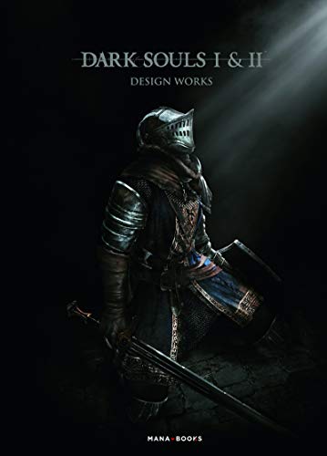 Dark Souls I & II - Design Works Dark Souls I & II - Design Works