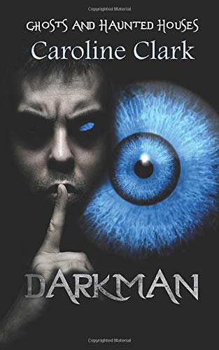 DarkMan: Ghosts and Haunted Houses (The Spirit Guide)