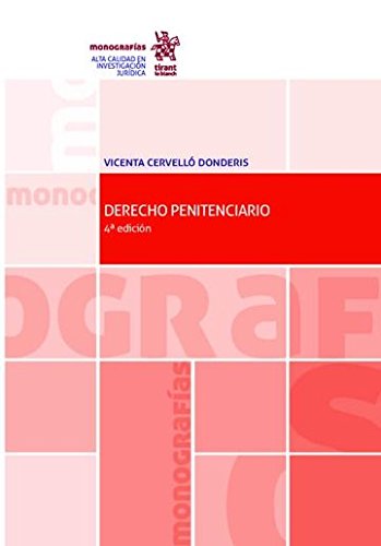 Derecho Penitenciario 4ª Edición 2016 (Monografías) Derecho Penitenciario 4ª Edición 2016 (Monografías)