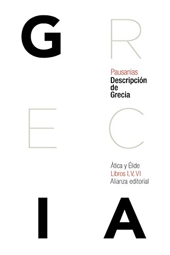 Descripción de Grecia: Ática y Élide (El libro de bolsillo - Clásicos de Grecia y Roma) Descripción de Grecia: Ática y Élide (El libro de bolsillo - Clásicos de Grecia y Roma)