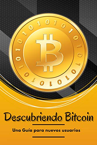 Descubriendo Bitcoin: Una guía para nuevos usuarios