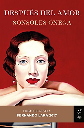 Después del amor: Premio de Novela Fernando Lara 2017
