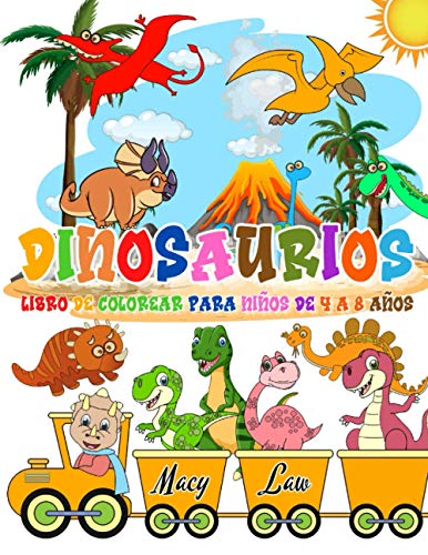 Dinosaurios Libro de Colorear para Niños de 4 a 8 Años: Más de 30 Páginas para Colorear con Dinosaurios Prehistóricos para Niños y Niñas 4-8 Años