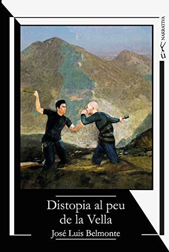 Distopia al peu de la Vella (Catalan Edition)