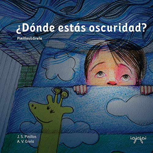 ¿Dónde estás oscuridad?: Cuentos Mata Miedos 1: Volume 1 ¿Dónde estás oscuridad?: Cuentos Mata Miedos 1: Volume 1
