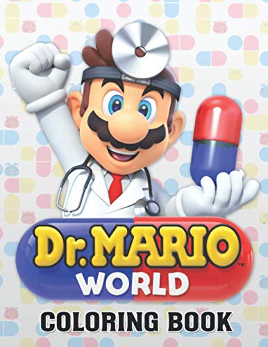Dr. Mario World Coloring Book: 55 High Quality Illustrations