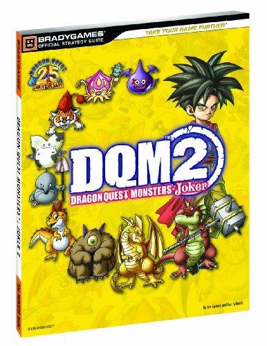 Dragon Quest Monsters: Joker 2 Official Strategy Guide Dragon Quest Monsters: Joker 2 Official Strategy Guide