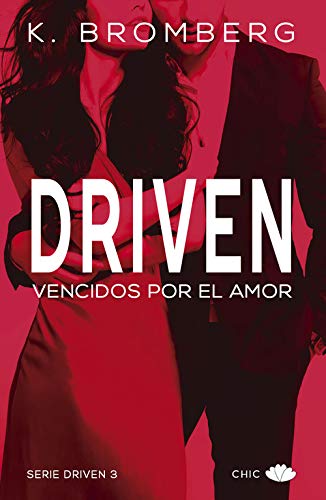 Driven III: Vencidos por el amor (Chic)