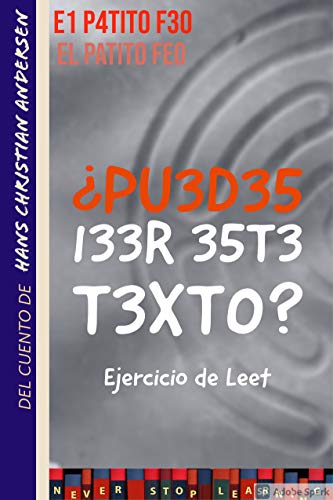 Ejercicios Mentales (R3L4T05 C0N NUM3R05) - R3L4T0 1: 31 P4TIT0 F30 (EL PATITO FEO) - Versión Leet (Ejercicios Mentales (Relatos Leet))