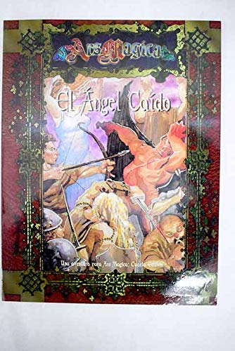 El ángel caído: un suplemento para usar con Ars mágica, cuarta edición El ángel caído: un suplemento para usar con Ars mágica, cuarta edición