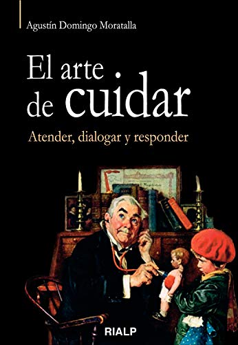 El arte de cuidar. Atender, dialogar y responder (Vértice)