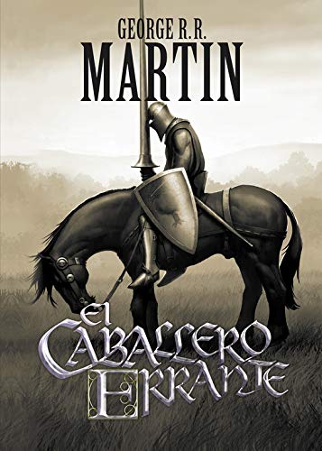El caballero errante (Cuentos de Dunk y Egg: El caballero de los Siete Reinos) El caballero errante (Cuentos de Dunk y Egg: El caballero de los Siete Reinos)