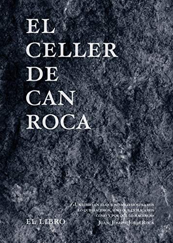 EL CELLER DE CAN ROCA - EL LIBRO - Edición redux nuevo formato (Cooking Librooks)